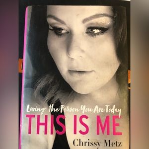 Loving The Person You Are Today, This Is Me by Chrissy Metz